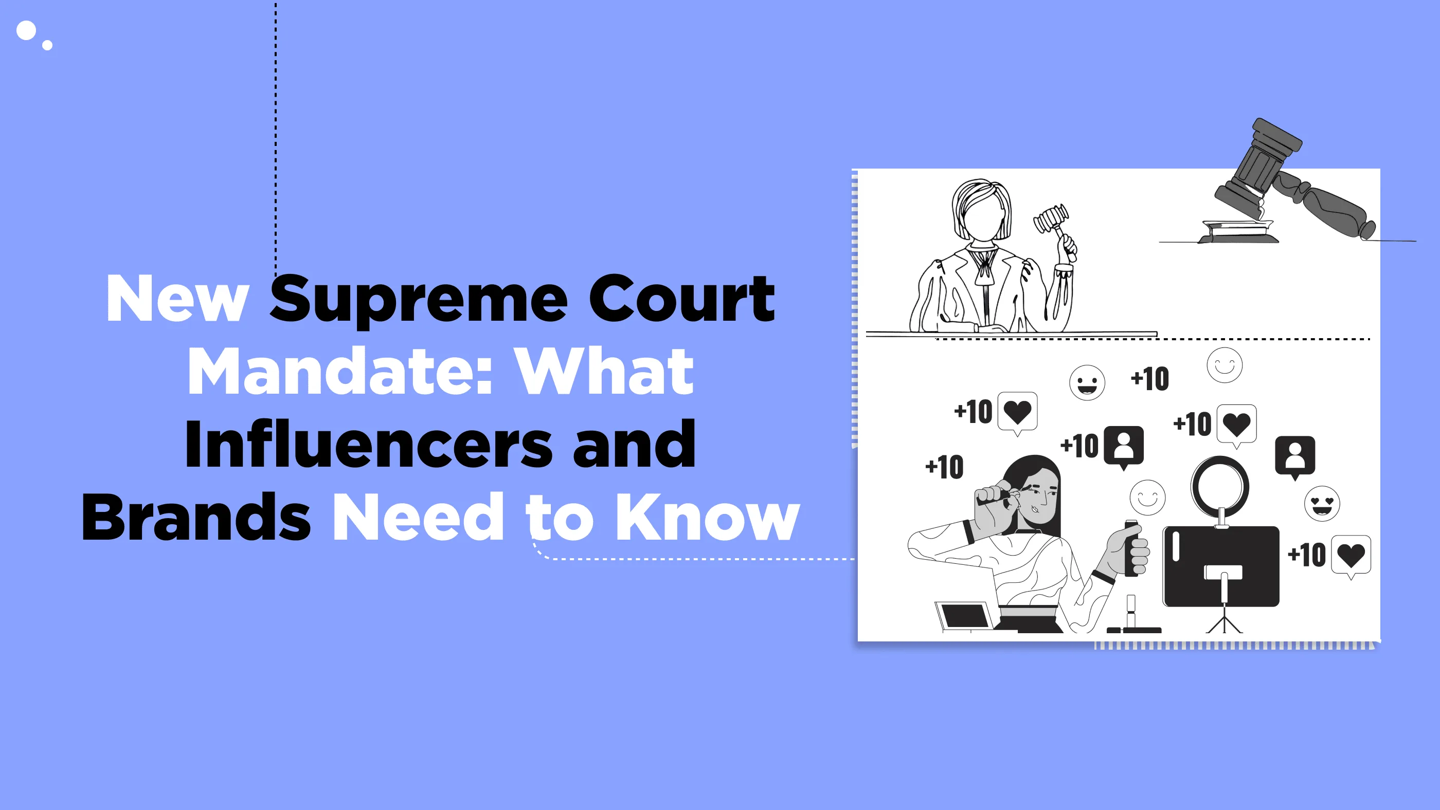 New Supreme Court Mandate: What Influencers and Brands Need to Know
